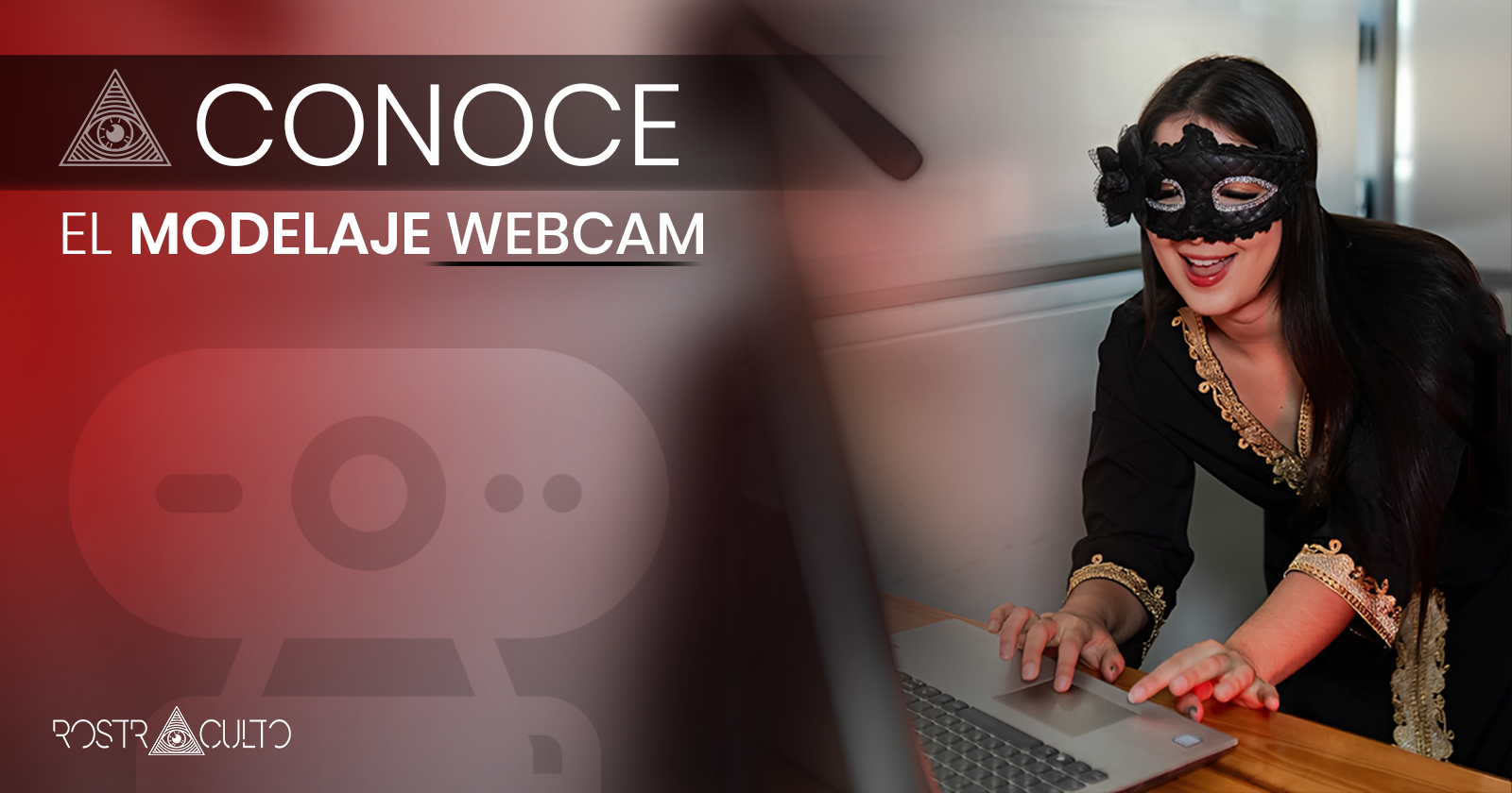 ¿Qué es el modelaje webcam y cómo funciona? — Rostro Oculto